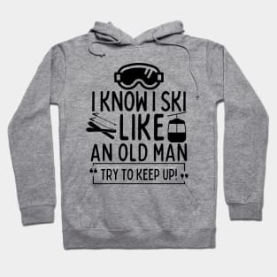 Never underestimate an old man who loves skiing Hoodie